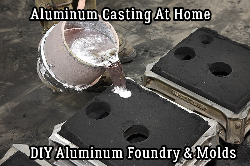 DIY Aluminum Foundry & Molds