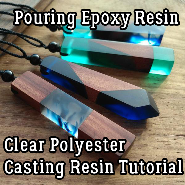 Pouring Epoxy Resin – Clear Polyester Casting Resin Tutorial